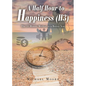 A Half Hour to Happiness (H3): The 10-Minute Method to a Better You - Paperback