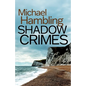 Shadow Crimes: a British crime mystery full of twists - Paperback