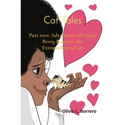 Cat Tales: Part two: Adventures of Goose Berry Borrero, the Extraordinary Cat - Paperback