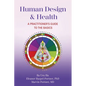 Human Design & Health: A Practitioner's Guide to the Basics - Paperback