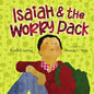 Isaiah and the Worry Pack: Learning to Trust God with All Our Fear and Anxiety - Hardcover