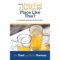 What's a Nice God Like You Doing in a Place Like This?: A Completely Unorthodox Devotional Guide - Paperback