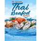 The Complete Thai Seafood Cookbook: The Best Fish and Seafood Recipes, Straight Out of Thailand! - Paperback