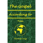 The Gospel According to Tom - Paperback