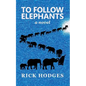 To Follow Elephants - Paperback