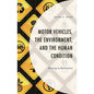 Motor Vehicles, the Environment, and the Human Condition: Driving to Extinction - Paperback