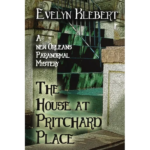 The House at Pritchard Place: A New Orleans Paranormal Mystery - Paperback