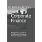 Corporate Finance: A beginner`s guide to understand Corporate Finance in just 1-week - Paperback