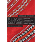 Slave Culture: Nationalist Theory and the Foundations of Black America (-25th Anniversary) - Paperback