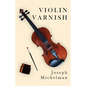 Violin Varnish - Paperback