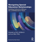 Navigating Special Education Relationships: Building Collective Efficacy for a Collaborative Team - Paperback