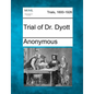 Trial of Dr. Dyott - Paperback