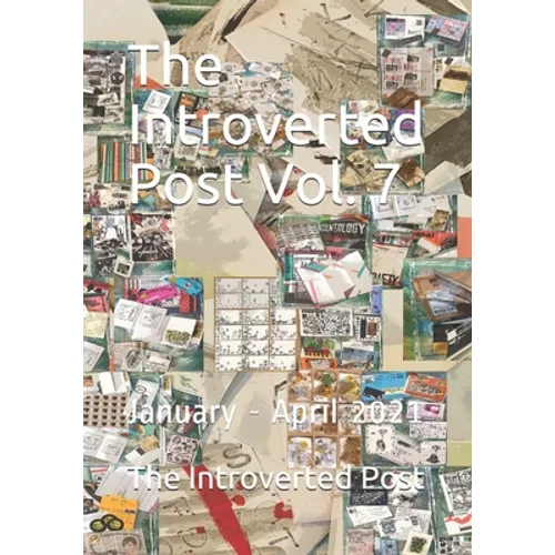 The Introverted Post Vol. 7: January - April 2021 - Paperback