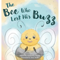 The Bee Who Lost His Buzz - Hardcover