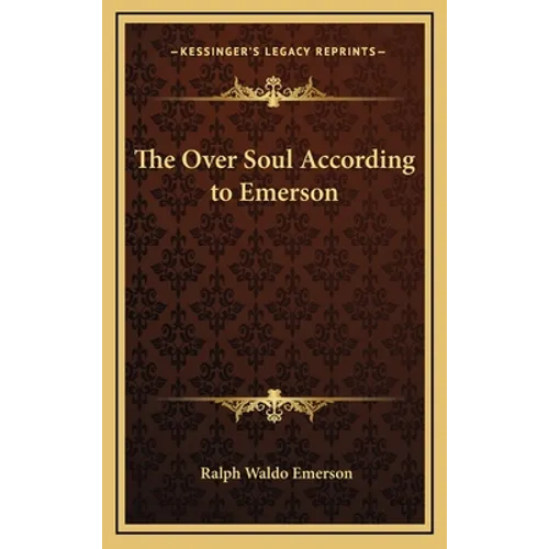 The Over Soul According to Emerson - Hardcover