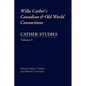 Cather Studies, Volume 4: Willa Cather's Canadian and Old World Connections - Paperback