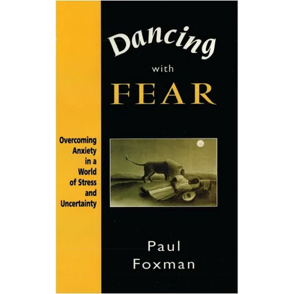 Dancing with Fear: Overcoming Anxiety in a World of Stress and Uncertainty - Paperback