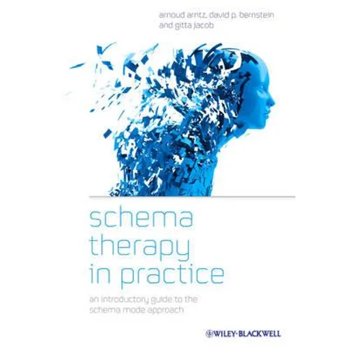 Schema Therapy in Practice: An Introductory Guide to the Schema Mode Approach - Paperback