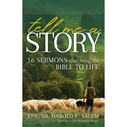 Tell Me a Story: 16 Sermons that Bring the Bible to Life - Paperback