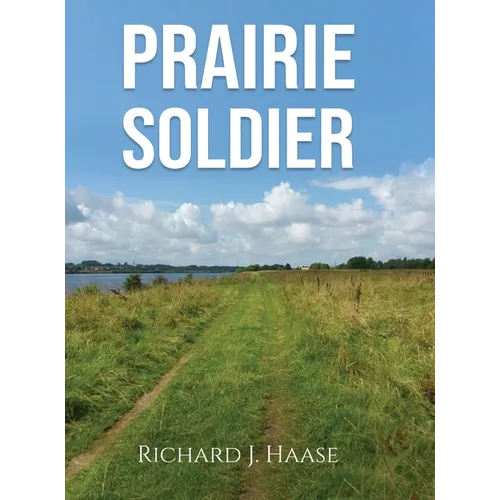Prairie Soldier - Hardcover