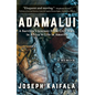 Adamalui: A Survivor's Journey from Civil Wars in Africa to Life in America - Hardcover