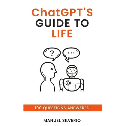 ChatGPT's Guide to Life: 100 Questions Answered - Paperback