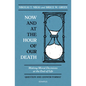 Now and at the Hour of Our Death: Making Moral Decisions at the End of Life - Paperback