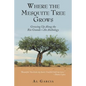Where the Mesquite Tree Grows: Growing up Along the Rio Grande - an Anthology - Paperback