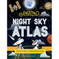 Lonely Planet Kids the Amazing Night Sky Atlas - Hardcover