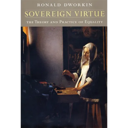 Sovereign Virtue: The Theory and Practice of Equality - Paperback