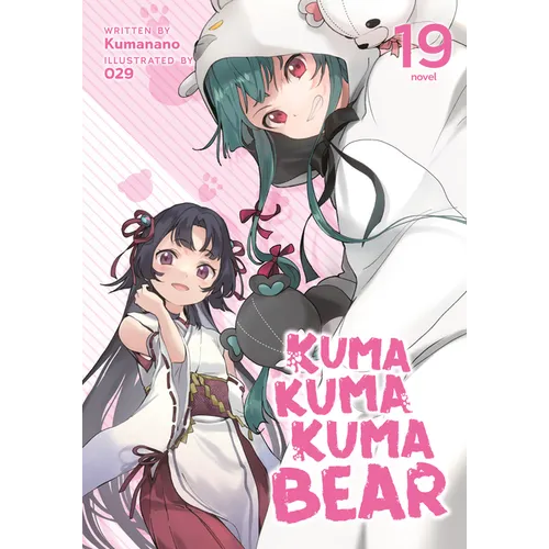 Kuma Kuma Kuma Bear (Light Novel) Vol. 19 - Paperback