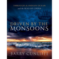 Driven by the Monsoons: Through the Indian Ocean and the Seas of China - Hardcover