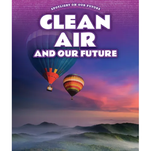 Clean Air and Our Future - Library Binding
