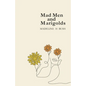 Mad Men and Marigolds - Paperback