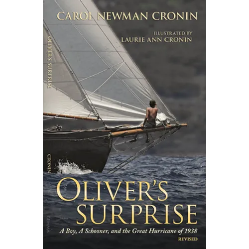 Oliver's Surprise: A Boy, A Schooner, and the Great Hurricane of 1938, revised - Paperback