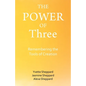 The Power of Three: Remembering the Tools of Creation - Paperback