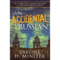 An Accidental Prussian: The Turbulent Past of a Prussian Descendant - Paperback