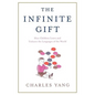 The Infinite Gift: How Children Learn and Unlearn the Languages of Th - Paperback