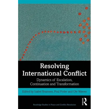 Resolving International Conflict: Dynamics of Escalation, Continuation and Transformation - Paperback
