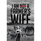 I Am Not a Farmer's Wife - Paperback