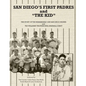 San Diego's First Padres and "The Kid": The Story of the Remarkable 1936 San Diego Padres and Ted Williams' Professional Baseball Debut - Paperback