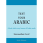 Test Your Arabic Part Two (Intermediate Level) - Paperback