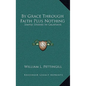 By Grace Through Faith Plus Nothing: Simple Studies in Galatians - Hardcover