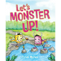 Let's Monster Up! - Hardcover