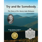 Try and Be Somebody: The Story of Dr. Henry Lake Dickason - Paperback