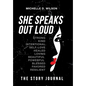 She Speaks Out Loud: The Story Journal - Hardcover