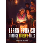 Learn Spanish Through Abuela's Tales: A Bilingual Journey through Folklore and Language - Paperback