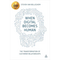 When Digital Becomes Human: The Transformation of Customer Relationships - Paperback