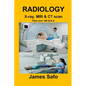 RADIOLOGY X-ray, MRI & CT scan: Plus over 140 Q & A - Paperback