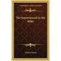 The Supernatural in the Bible - Hardcover